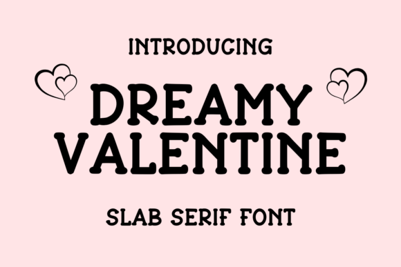 Dreamy Valentine: A Slab Serif Font for Handmade Romance