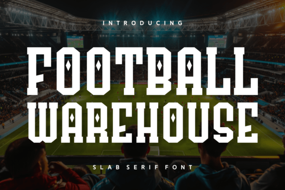 Football Warehouse: A Slab Serif Built for Bold Branding