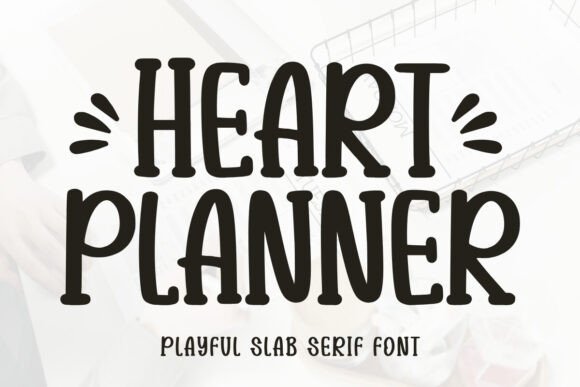 Heart Planner: A Warm Slab Serif Typeface for Editors