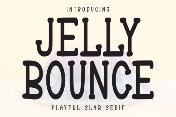 Jelly Bounce: A Playful Slab Serif Font for Sweet Branding