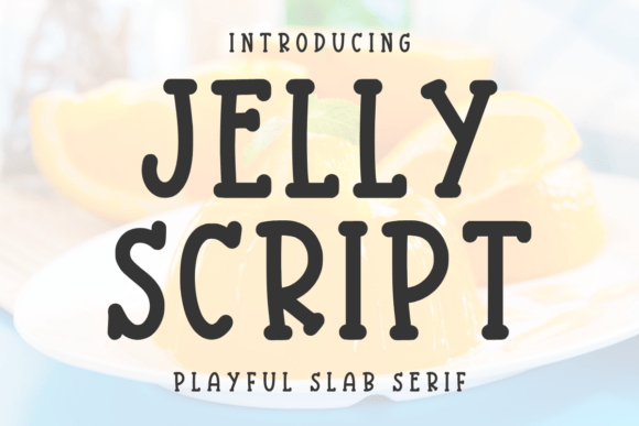 Jelly Script: The Playful Slab Serif Font for Sweet Brands