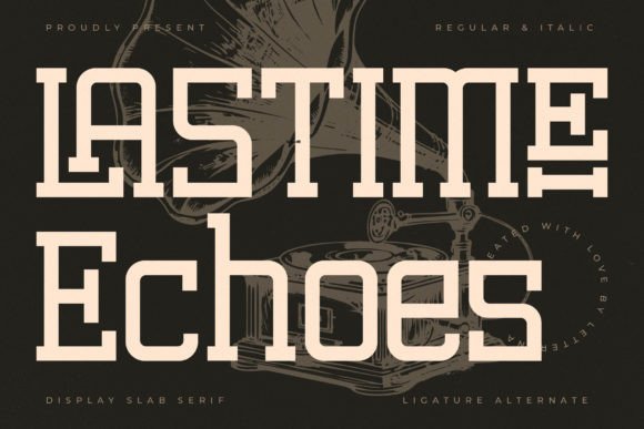Lastime Echoes: The Display Serif Font for Bold Branding