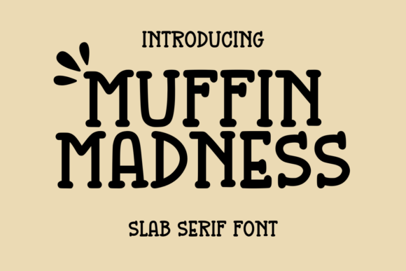 Muffin Madness: A Playful Slab Serif Font for Crafters