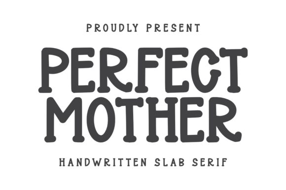 Perfect Mother: A Handwritten Slab Serif Font for Editorial Design
