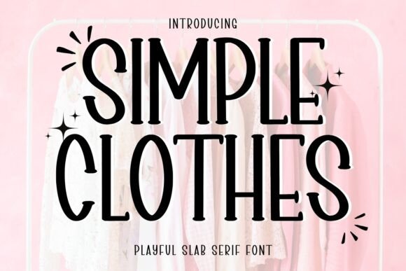 Simple Clothes: The Slab Serif Font for Bold Branding