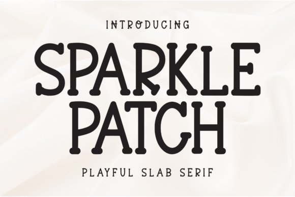 Sparkle Patch Font Review: A Sweet Slab Serif for Branding