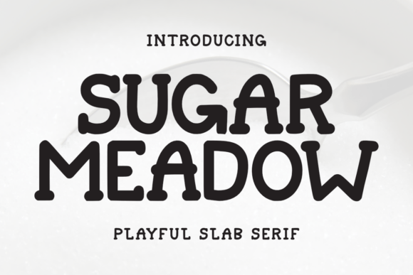 Sugar Meadow Font Review: A Quirky Slab Serif for Branding